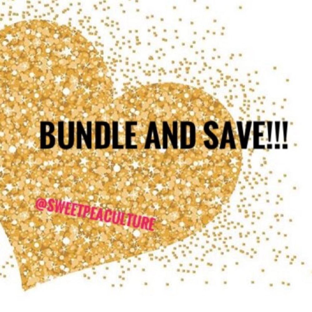BUNDLE AND SAVE!!!!
